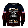 US Veteran Don't Thank Me Thank My Brothers Who Never Came Back 3D All Over Printed Shirts For Men and Women MH2005201