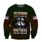 US Veteran Don't Thank Me Thank My Brothers Who Never Came Back 3D All Over Printed Shirts For Men and Women MH2209203