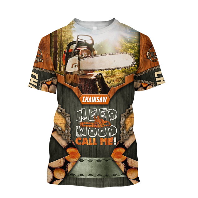 3D Chainsaw Need Wood Call Me Unisex Shirts TNA10262003