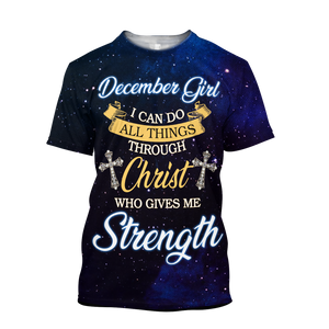 December Girl I Can Do All Things Through Christ Who Give Me Strength  3D All Over Print Shirts DQB08122009S