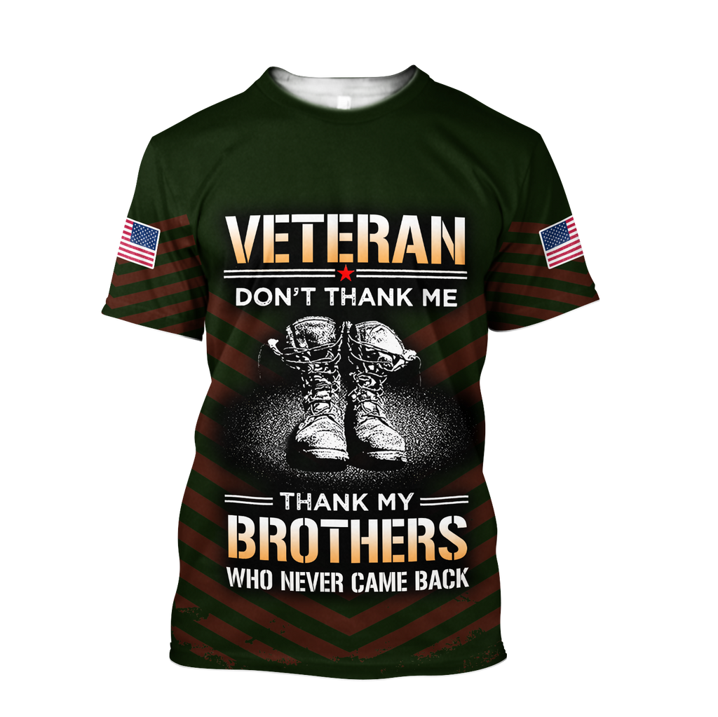 US Veteran Don't Thank Me Thank My Brothers Who Never Came Back 3D All Over Printed Shirts For Men and Women MH2209203