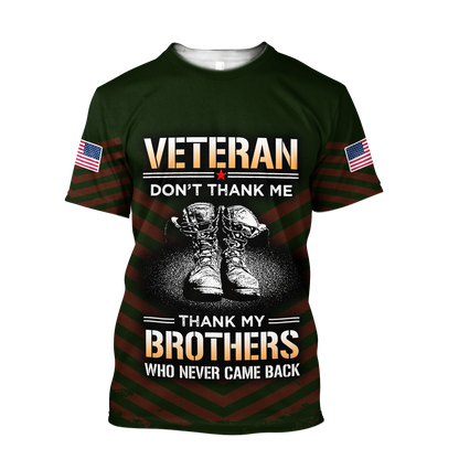 US Veteran Don't Thank Me Thank My Brothers Who Never Came Back 3D All Over Printed Shirts For Men and Women MH2209203