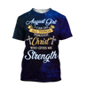 August Girl I Can Do All Things Through Christ Who Give Me Strength 3D All Over Print Shirts DQB08122005