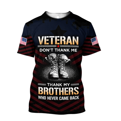 US Veteran Don't Thank Me Thank My Brothers Who Never Came Back 3D All Over Printed Shirts For Men and Women MH2005201