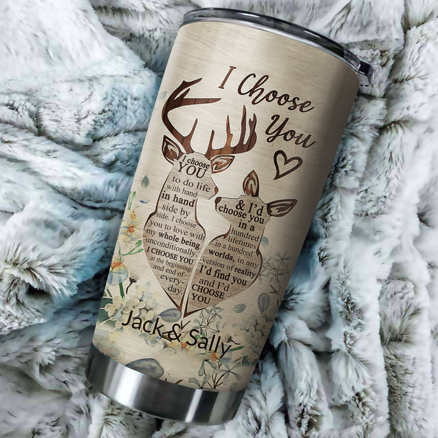 Deer I Choose You Custom Name Stainless Steel Tumbler 20Oz