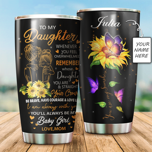 To My Daughter From Mom Stainless Steel Tumbler 20oz NDD10292004