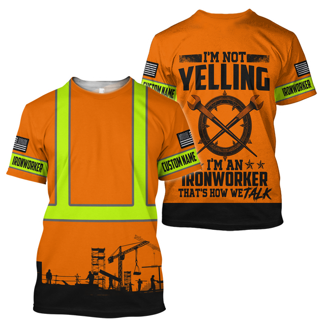 Personalized Ironworker Safety I'm Not Yelling 3D All Over Printed Unisex Shirts TN