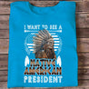 I Want to See a Native American President Native American T-Shirt HHT21122205