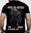 Make No Mistake, The Beast Inside Is Sleeping, Not Dead T-Shirt