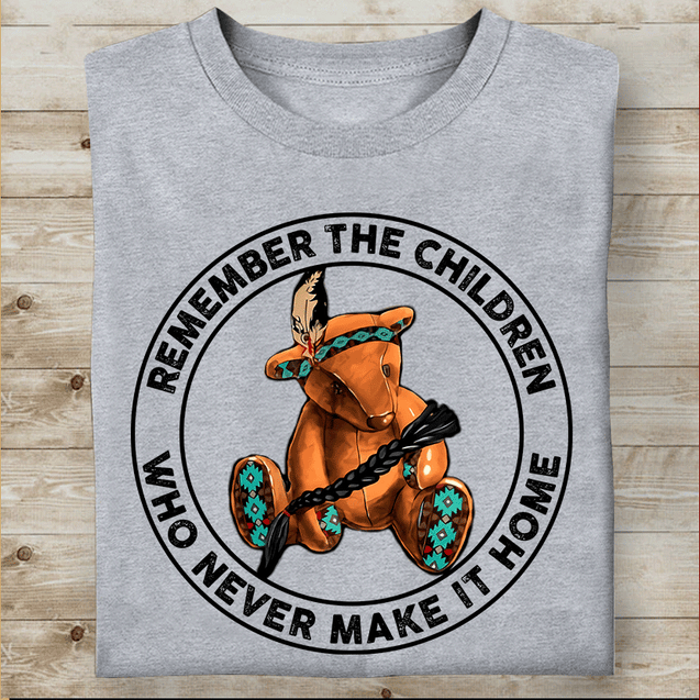 Remember The Children Who Never Make It Home Native American T-Shirt DD27012203