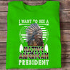 I Want to See a Native American President Native American T-Shirt HHT21122205