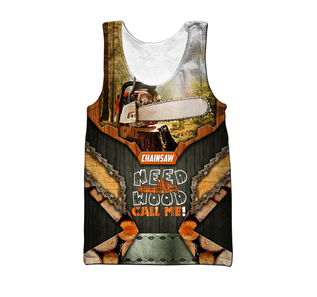 3D Chainsaw Need Wood Call Me Unisex Shirts TNA10262003