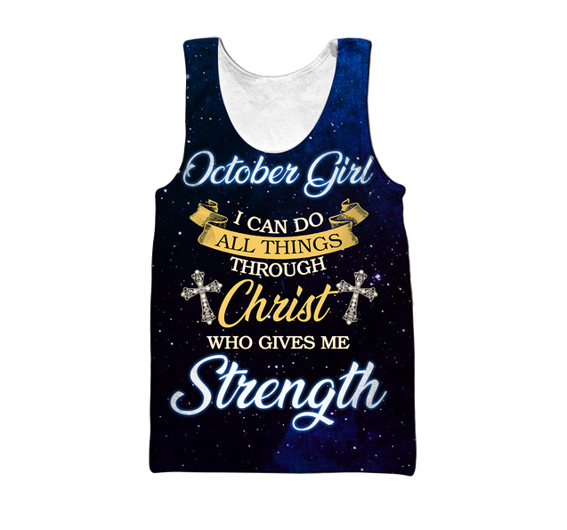 October Girl I Can Do All Things 3D All Over Printed Shirts For Men and Women DQB08122007S