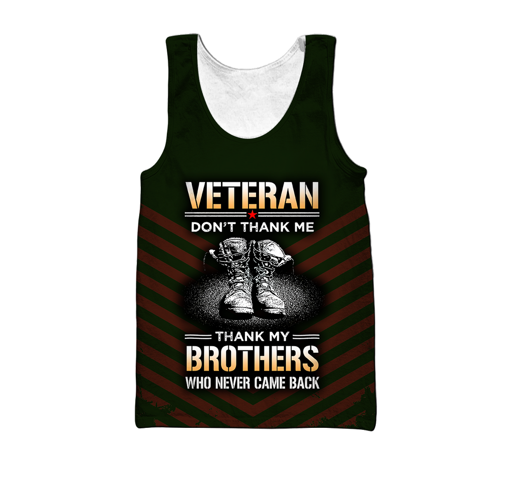 US Veteran Don't Thank Me Thank My Brothers Who Never Came Back 3D All Over Printed Shirts For Men and Women MH2209203