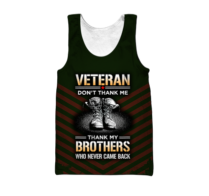 US Veteran Don't Thank Me Thank My Brothers Who Never Came Back 3D All Over Printed Shirts For Men and Women MH2209203