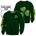 Irish shamrock St.Patrick day 3d hoodie shirt for men and women custom name