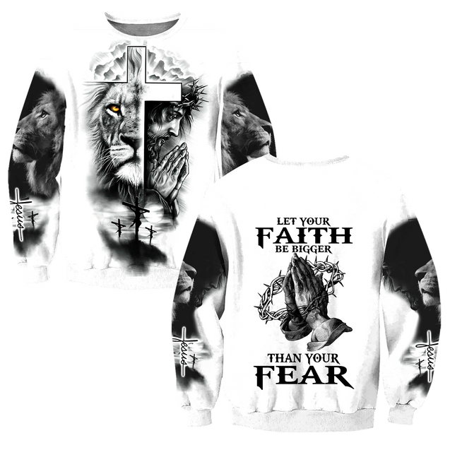 Let Your Faith Be Bigger Than Your Fear Jesus 3D All Over Printed Shirts