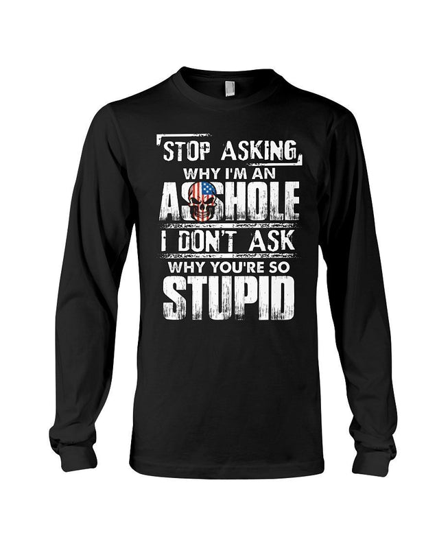 Stop asking why I am an A$$hole-T-Shirts-CustomCat-UNISEX CREWNECK SWEATSHIRT-Black-S-Vibe Cosy™
