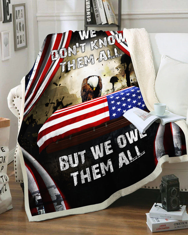 Veteran's Day We Don't Know Them All But We Owe Them All 3D All Over Printed Blanket