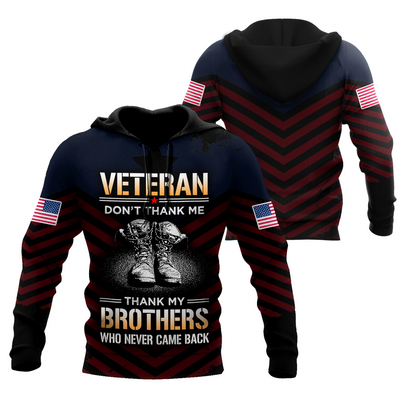 US Veteran Don't Thank Me Thank My Brothers Who Never Came Back 3D All Over Printed Shirts For Men and Women MH2005201