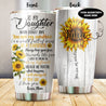 To My Daughter Sunflower Personalized Stainless Steel Tumbler 20 Oz Pi210307-Tumbler-NM-Vibe Cosy™