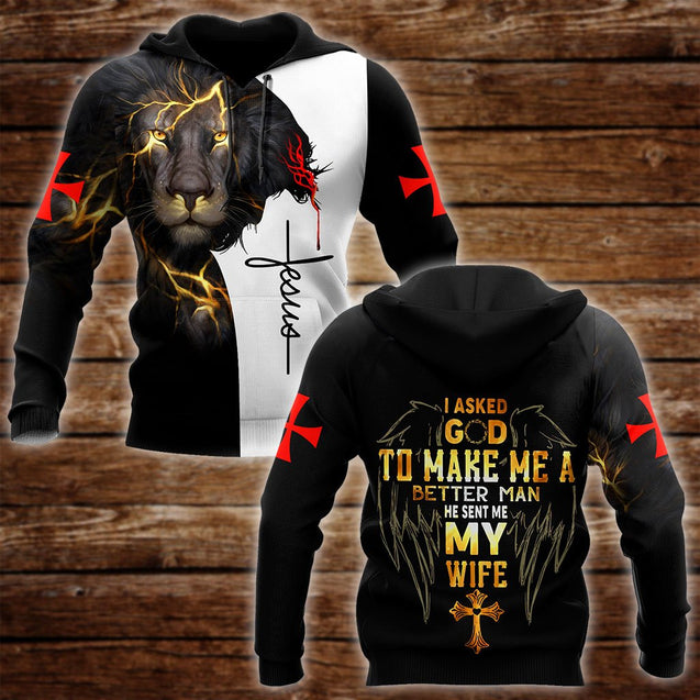 I Asked God To Make Me A Better Man 3D All Over Printed Hoodie Pi112059