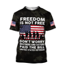 Veteran Freedom is not Free 3D all over printed shirts for men and women DD05252001-Apparel-Huyencass-T-Shirt-S-Vibe Cosy™