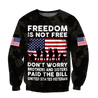 Veteran Freedom is not Free 3D all over printed shirts for men and women DD05252001-Apparel-Huyencass-Sweat Shirt-S-Vibe Cosy™