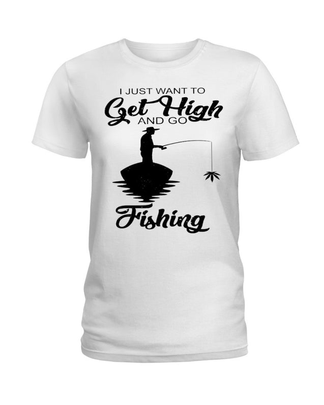 I just want to get high and go fishing shirts HC18501 - Amaze Style™-Apparel