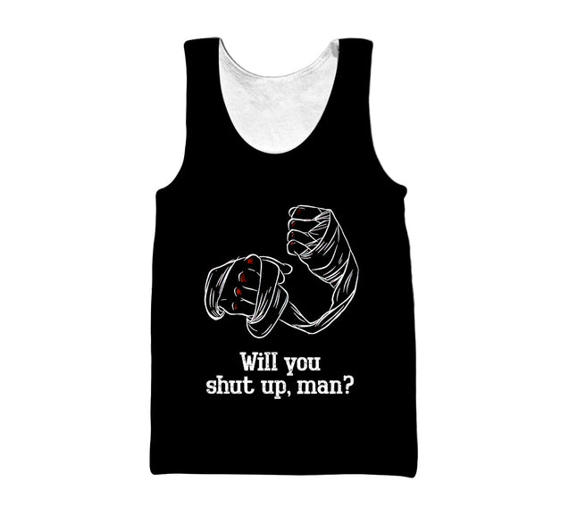 Will you shut up, man? 3D All Over Printed Unisex Shirt