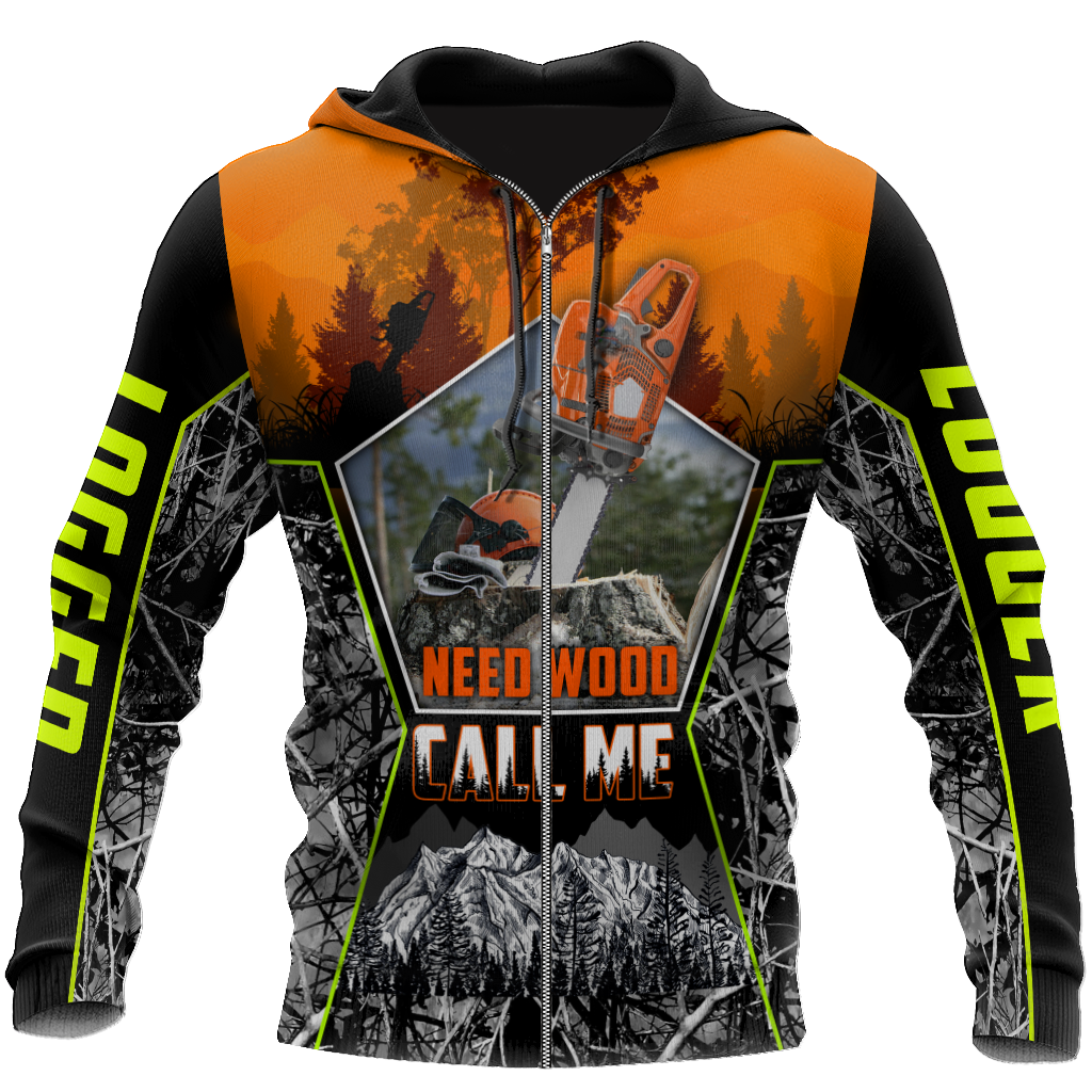 Logger Chainsaw Need Wood Call Me Unisex Shirts